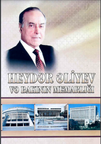 Heydər Əliyev və Bakının memarlığı